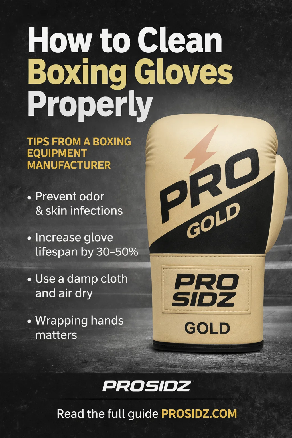 How to clean boxing gloves properly to remove odor and extend glove lifespan – Prosidz professional boxing gloves