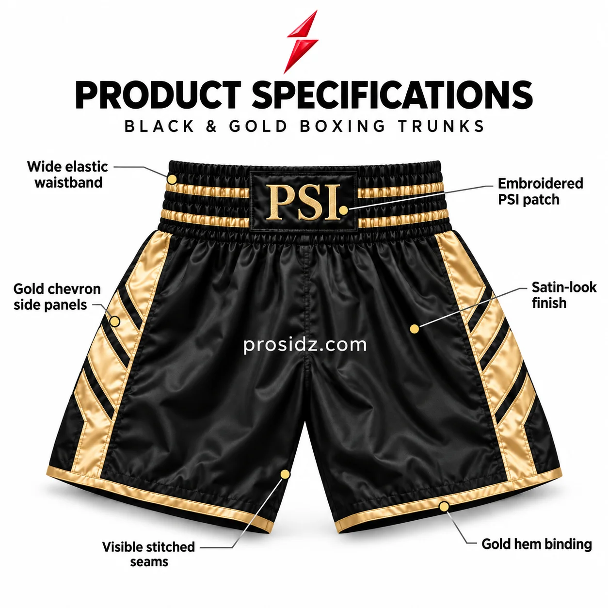 psi-prosidz-industries-wholesale-boxing-shorts-specifications PSI wholesale boxing shorts by prosidz industries with labeled waistband, embroidered PSI patch, gold chevron panels, stitched seams and gold hem binding.